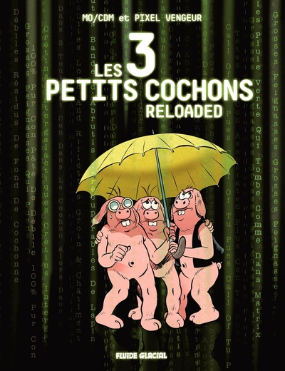 Les trois petits cochons reloaded