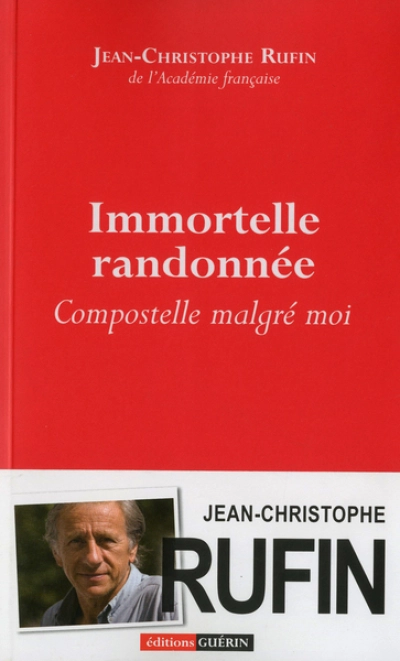 Immortelle randonnée, Compostelle malgré moi