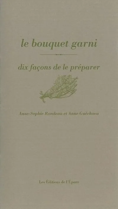 Le Bouquet garni, dix façons de le préparer