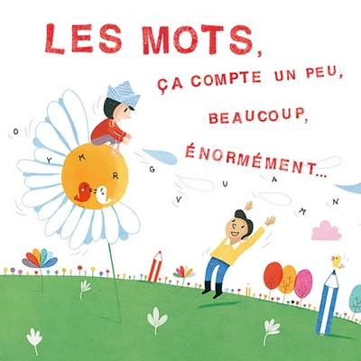 Les mots : Ca compte un peu, beaucoup, énormement