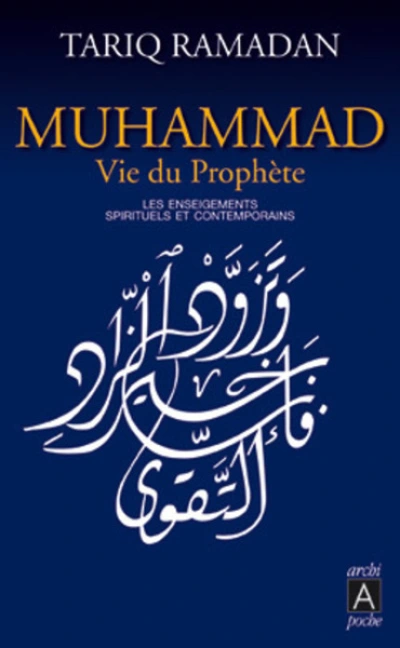 Muhammad vie du prophète : Les enseignements spirituels et contemporains