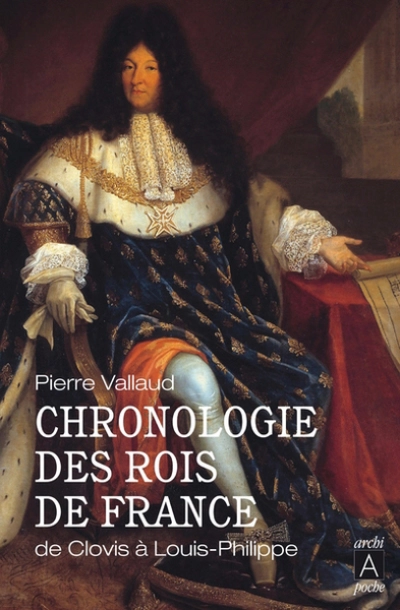 Chronologie des rois de France de Clovis à Louis-Philippe