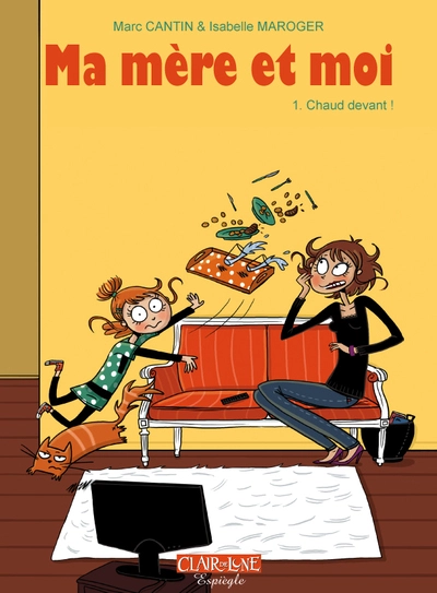 Ma mère et moi, tome 1 : Chaud devant !