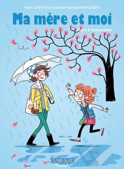 Ma mère et moi, tome 8 : Inséparables