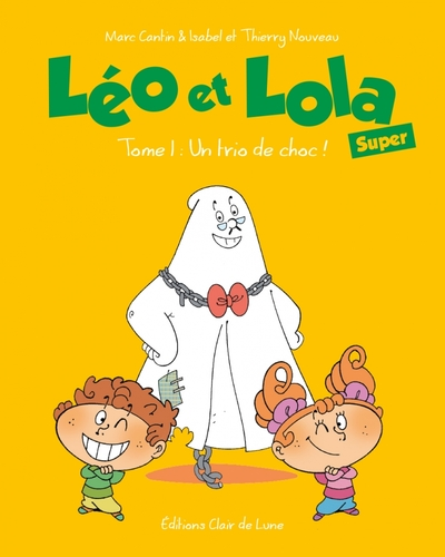 Léo et Lola Super, tome 1