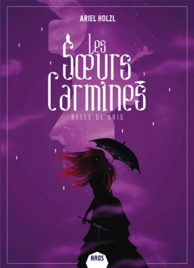 Les soeurs Carmines, tome 2 : Belle de gris