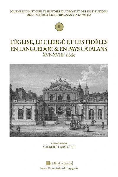 église le clerge et les fideles en languedoc et en pays catalan XVIe XIXe siècle