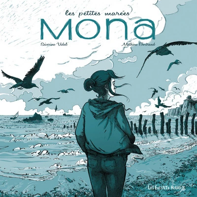 Les petites marées, tome 1 : Mona