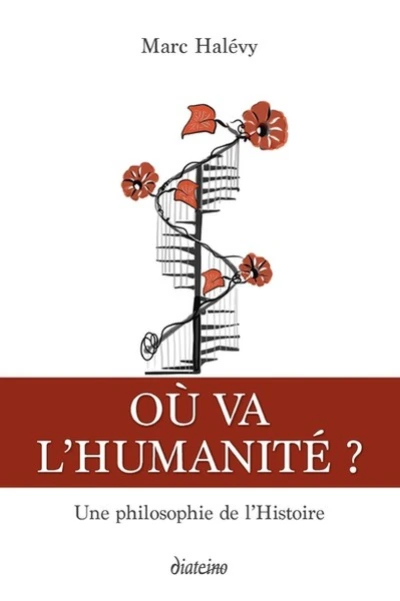 Où va l'humanité ? - Une philosophie de l'histoire