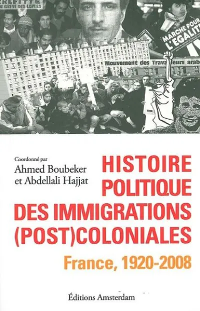 Histoire politique des immigrations (post)coloniales