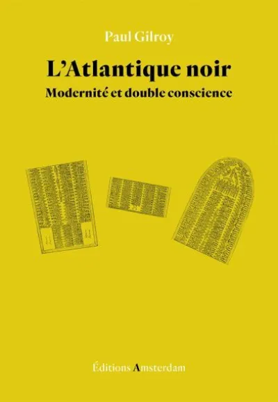 L'Atlantique noir : Modernité et double conscience