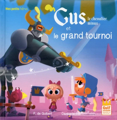 Gus le chevalier minus et le grand tournoi