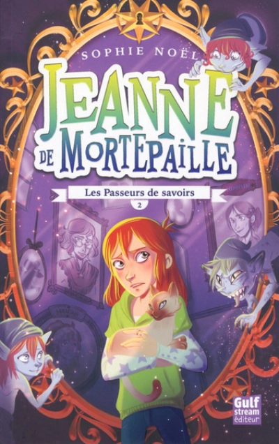 Jeanne de Mortepaille, tome 2 : Les Passeurs de savoirs