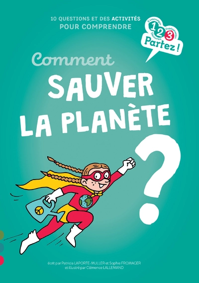 Comment sauver la Planète ?