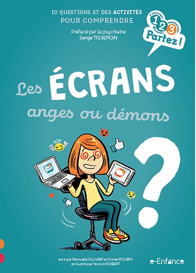 Les Ecrans, anges ou démons ?