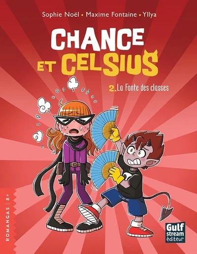 Chance et Celsius, tome 2 : La fonte des classes