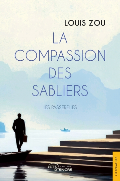 La Compassion des sabliers  Les Passerelles