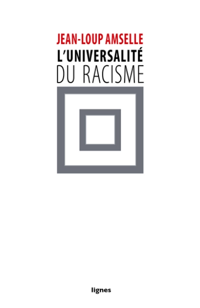 L' Universalité du racisme