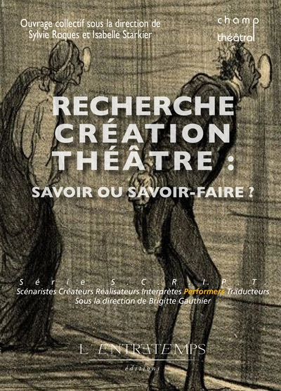 Recherche création théâtre : Savoir ou savoir-faire ?