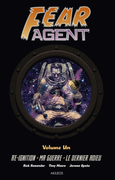 Fear agent - Intégrale, tome 1