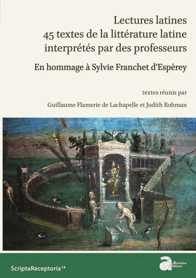 Lectures latines. 45 textes de la littérature latine interprétés par des profess