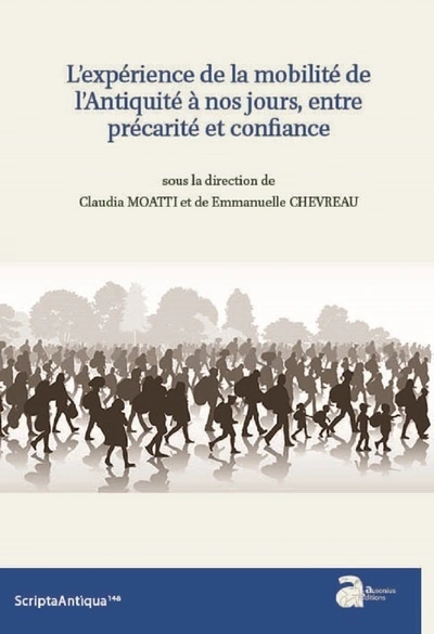 L'experience de la mobilite de l'Antiquite à nos jours, entre precarite et confiance