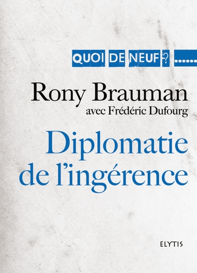 DIPLOMATIE DE L'INGERENCE