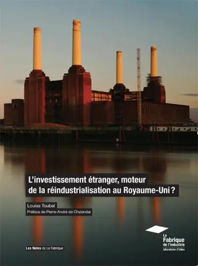 L'investissement étranger, moteur de la réindustrialisation du Royaume-Uni ?