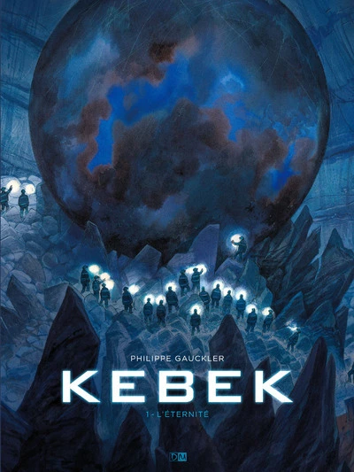 Kebek, tome 1 : L'éternité