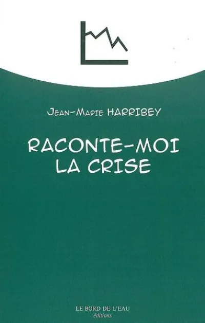 Raconte-moi la crise