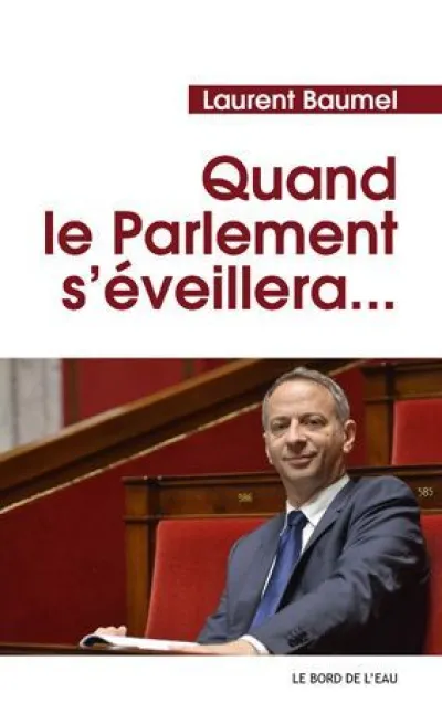 Quand le Parlement S'Eveillera...