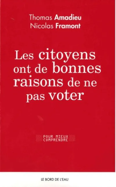 Les Citoyens Ont de Bonnes Raisons de Ne Pas Voter