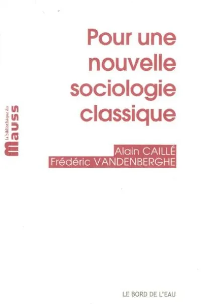 Pour une Nouvelle Sociologie Classique