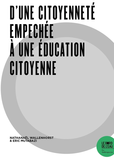 D'une citoyenneté empêchée à une éducation citoyenne