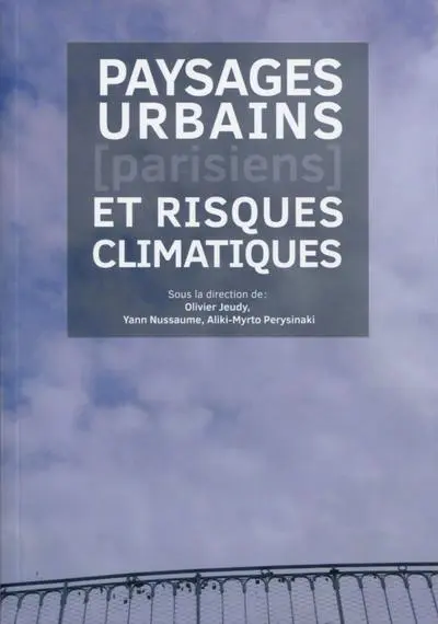 Paysages urbains parisiens et risques climatiques