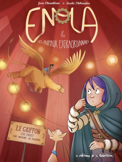 Enola et les animaux extraordinaires, tome 6 : Le griffon qui avait une araignée au plafond