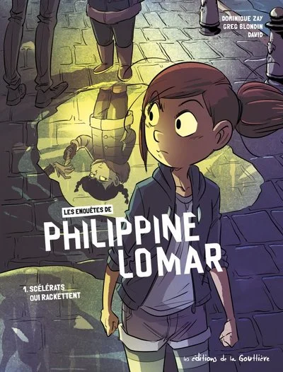 Philippine Lomar, tome 1 : Scélérats qui rackettent