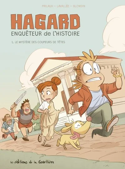 Hagard, enquêteur de l'Histoire, tome 1 : Le mystère des coupeurs de têtes