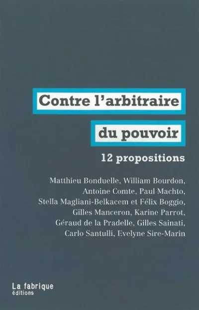 Contre l'arbitraire au pouvoir : 12 propositions