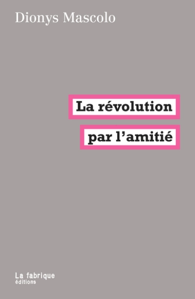 La révolution par l'amitié