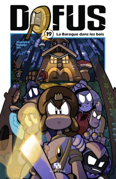 Dofus, tome 19 : La baraque dans les bois