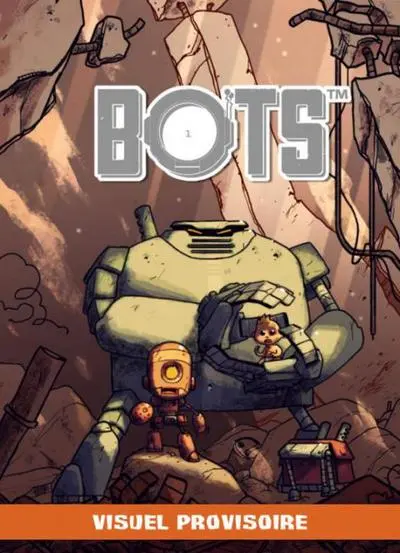 Bots, tome 1