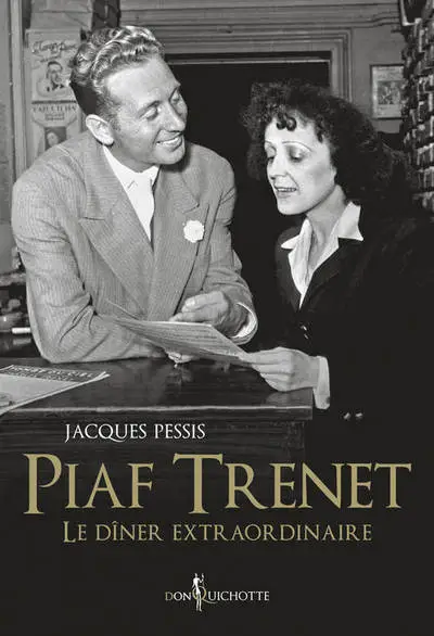 Piaf-Trenet : Le dîner extraordinaire