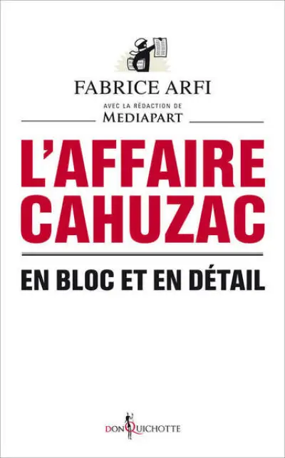 L'affaire Cahuzac. En bloc et en détail