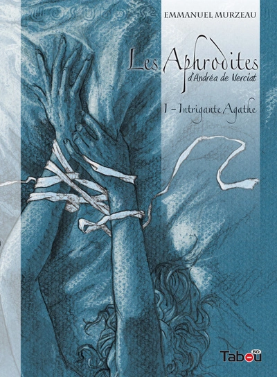 Les Aphrodites, Tome 1 : Intrigante Agathe