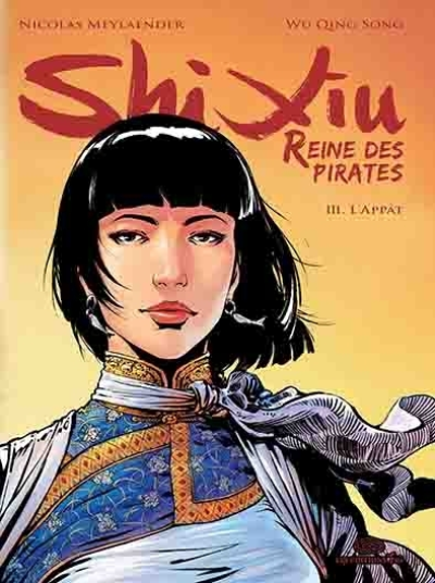 Shi Xiu, Reine des Pirates, tome 3 : L'appât