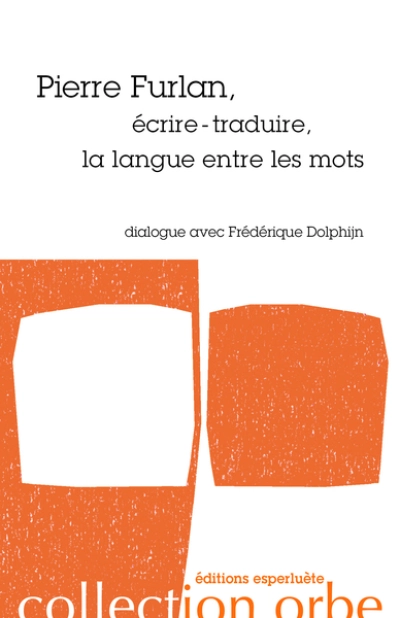 Écrire-traduire, la langue entre les mots