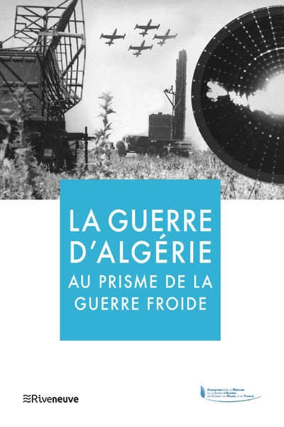 La guerre d'Algérie au prisme de la guerre froide