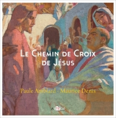 Le Chemin de Croix de Jésus