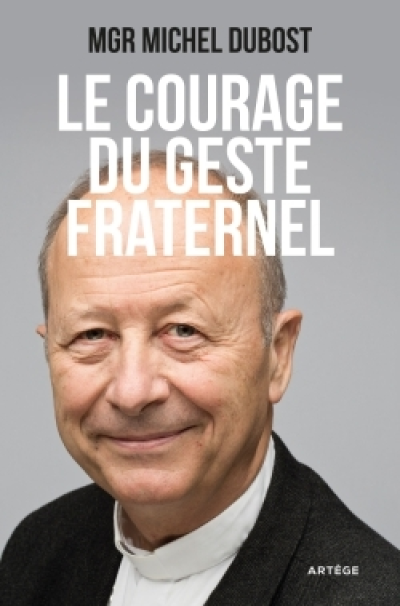 Le courage du geste fraternel